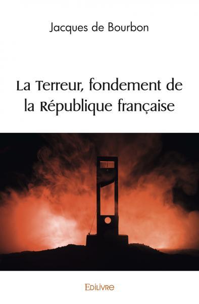 La terreur, fondement de la république française