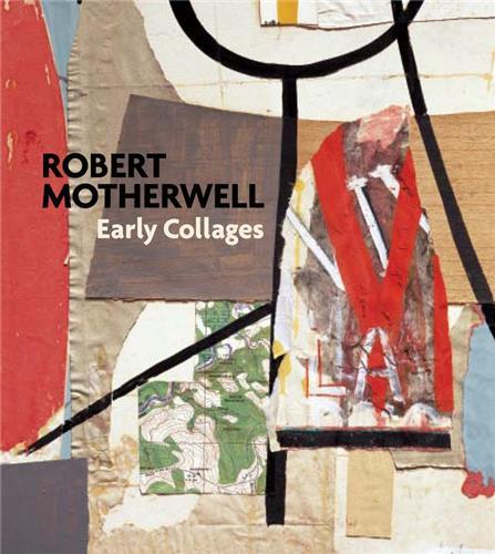 Robert Motherwell Early Collages /anglais