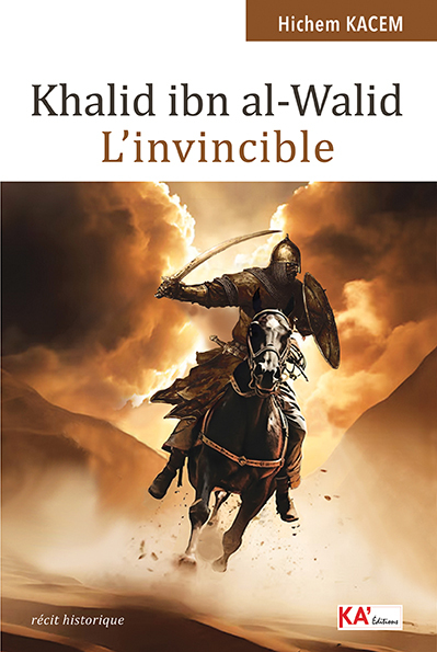 KHALID IBN ALWALID  L'INVINC
