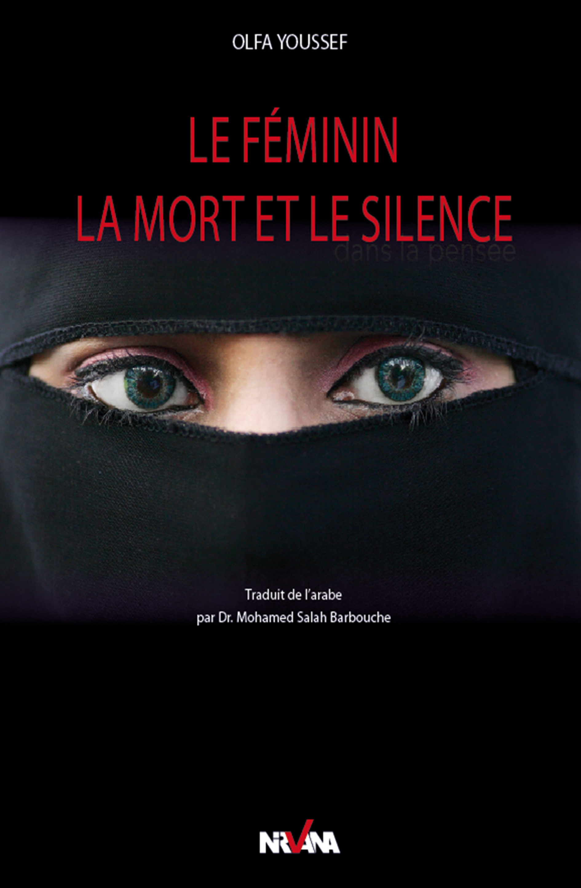 Le Féminin, La Mort Et Le Silence - Approche Psychanalytique De Quelques Hadiths Du Messager