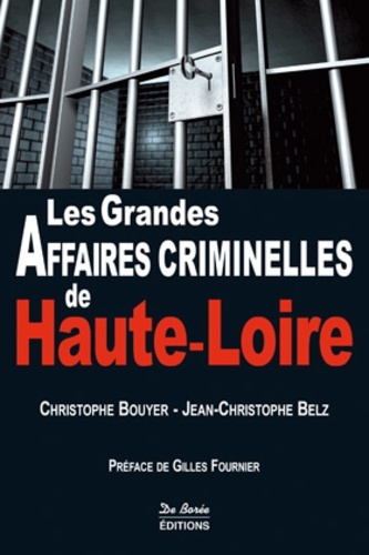 HAUTE LOIRE GRANDES AFFAIRES CRIMINELLES