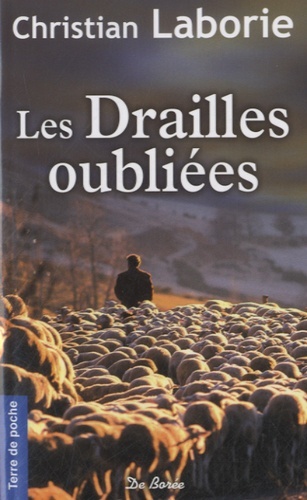 DRAILLES OUBLIEES (LES)