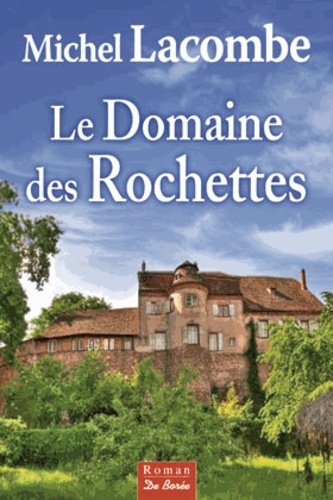 DOMAINE DES ROCHETTES (LE)