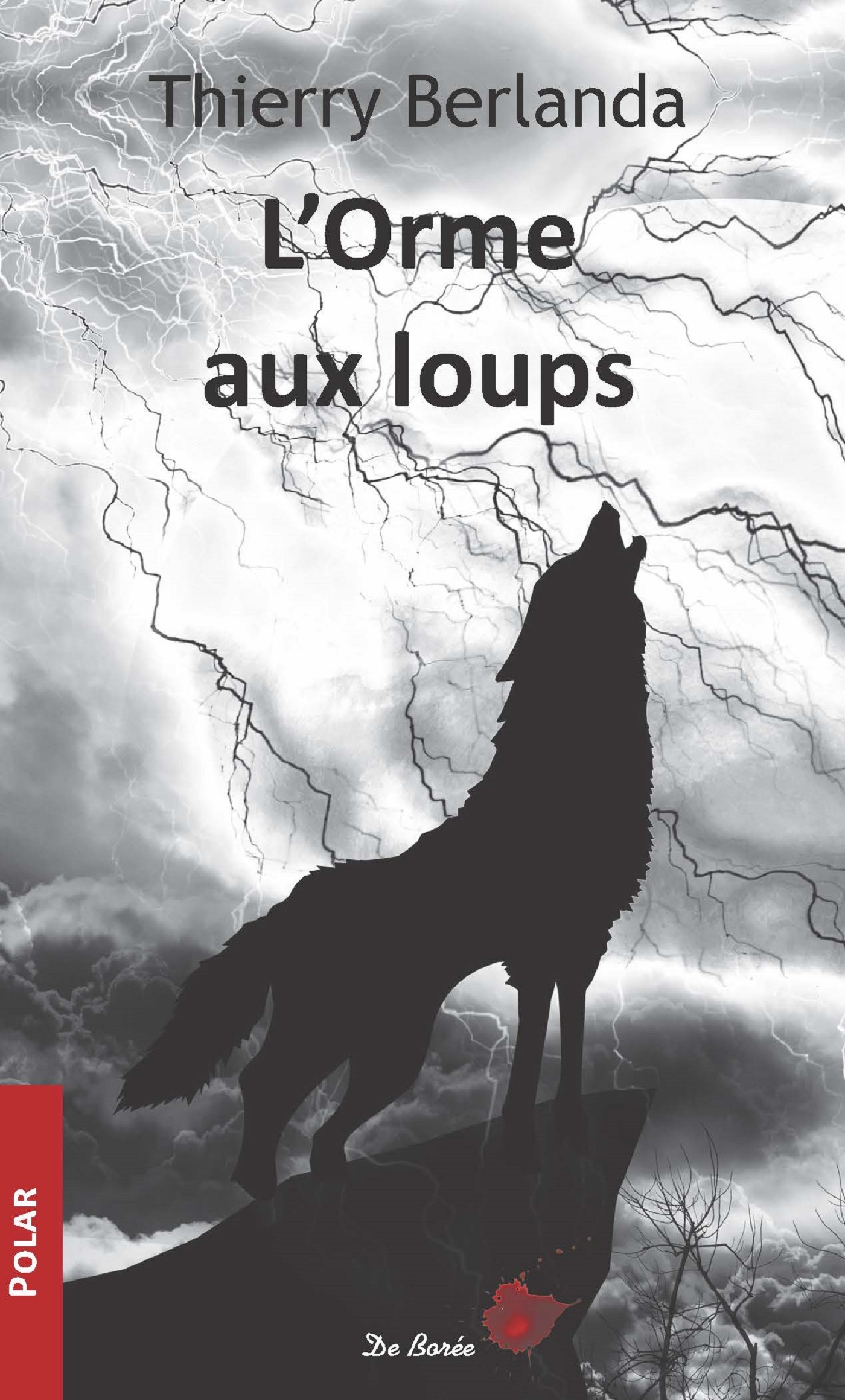 ORME AUX LOUPS (L')