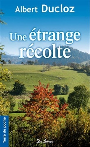 ETRANGE RECOLTE (UNE)