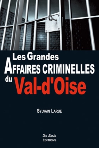 VAL D'OISE GRANDES AFFAIRES CRIMINELLES