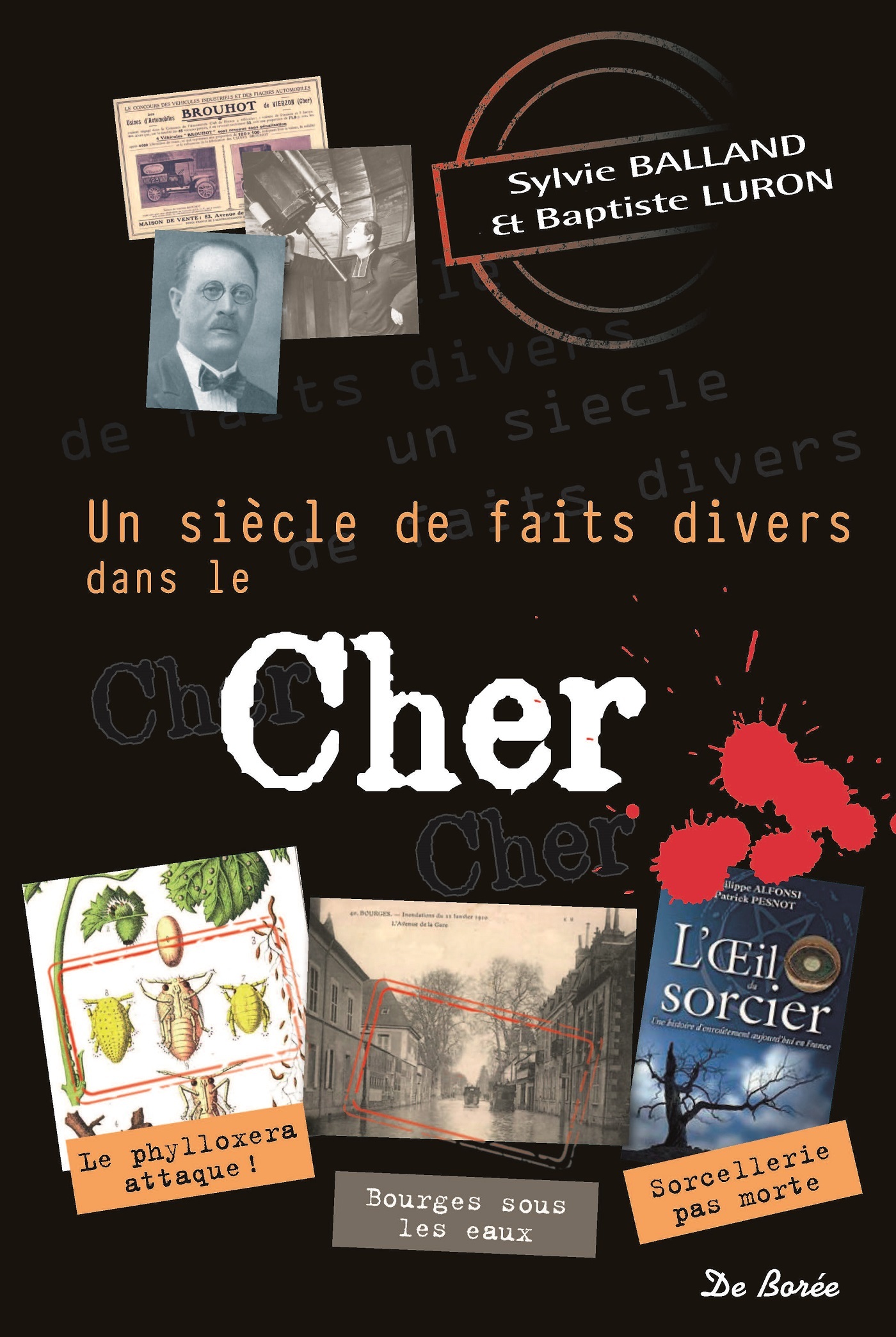 SIECLE DE FAITS DIVERS DANS LE CHER (UN)