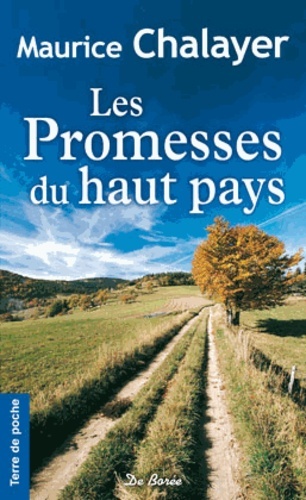 Les promesses du haut pays