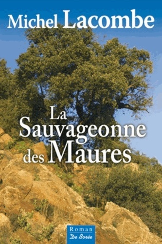 SAUVAGEONNE DES MAURES (LA)