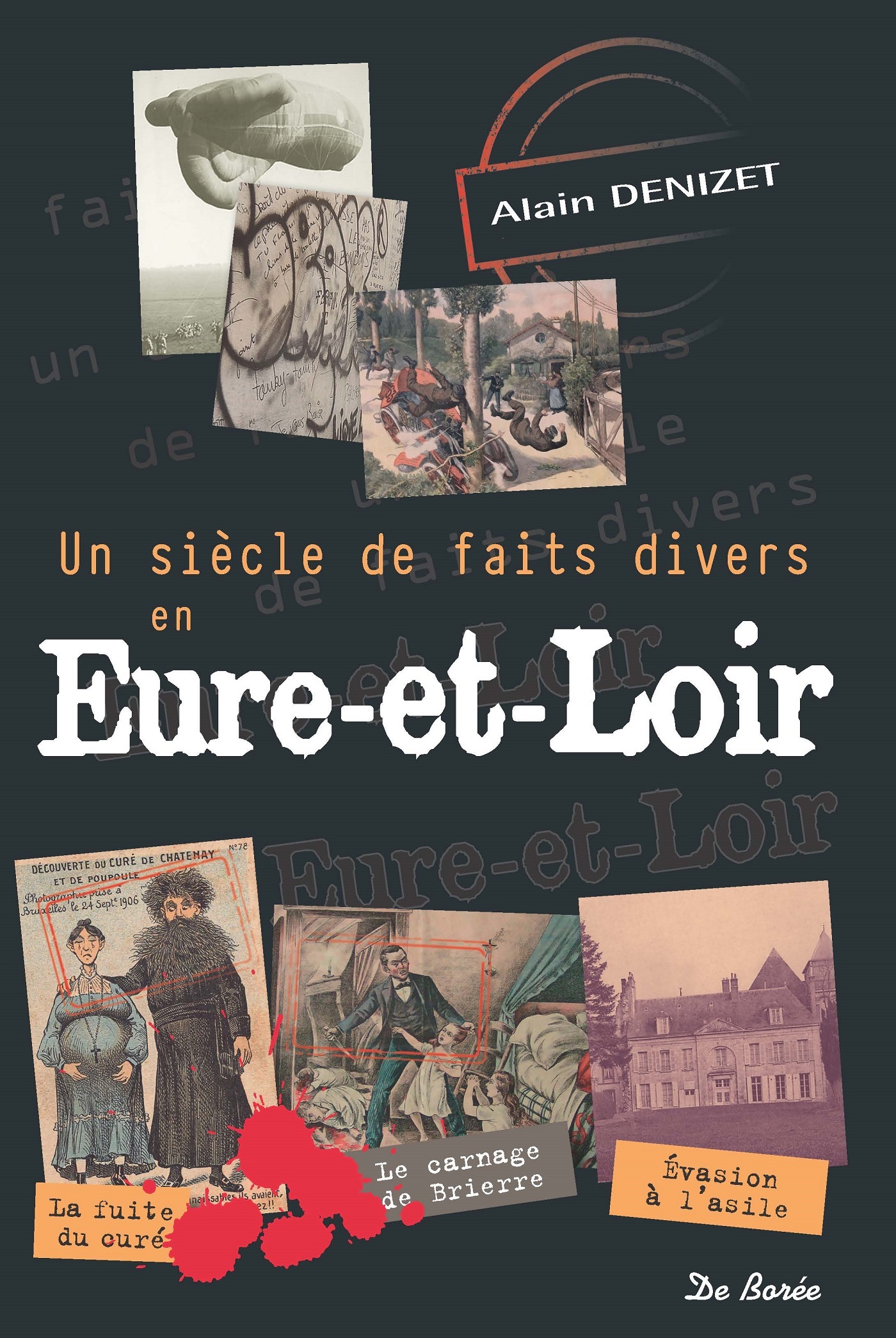 SIECLE DE FAITS DIVERS EN EURE-ET-LOIR (UN)