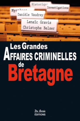 BRETAGNE GRANDES AFFAIRES CRIMINELLES