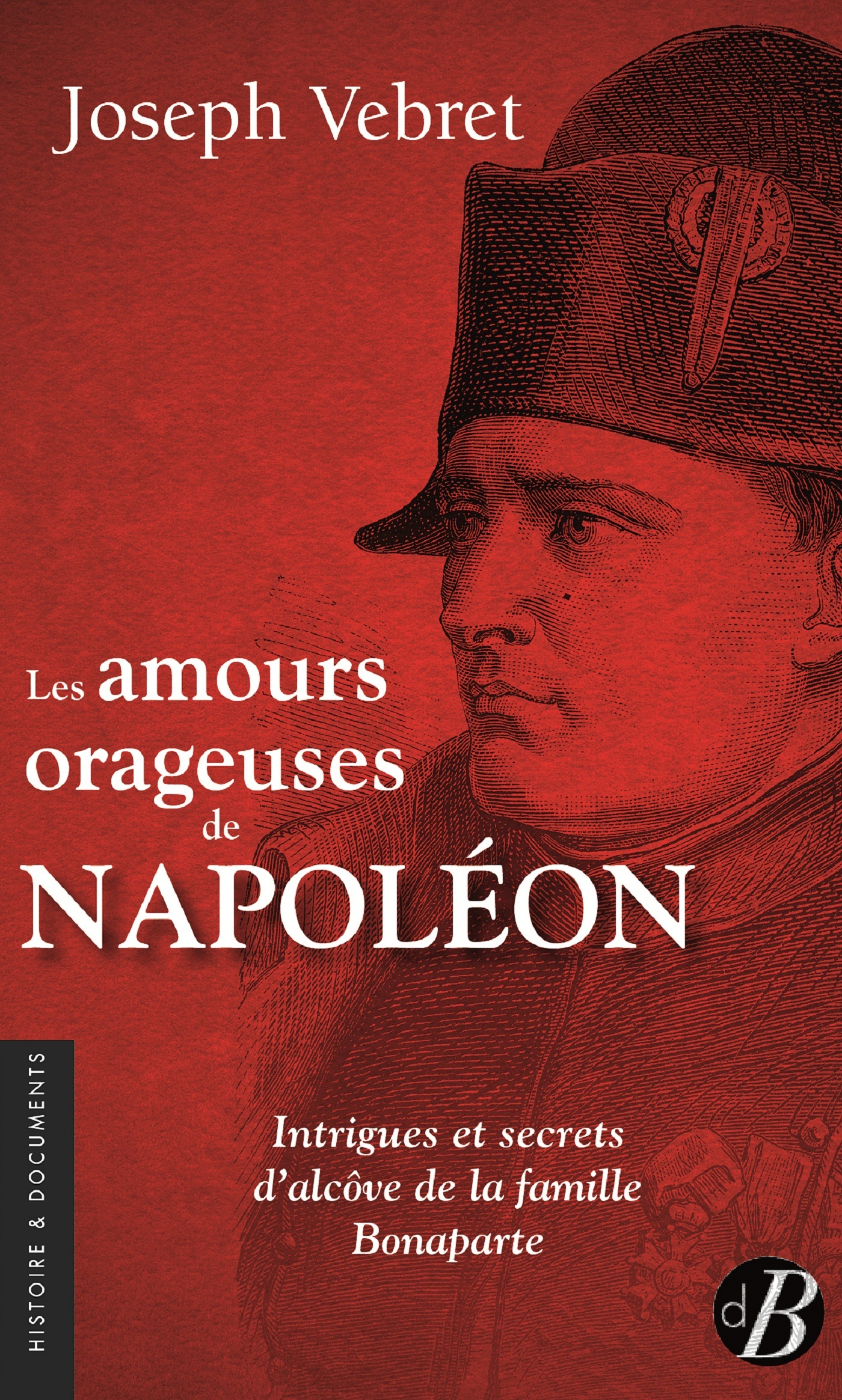 Les amours orageuses de Napoléon