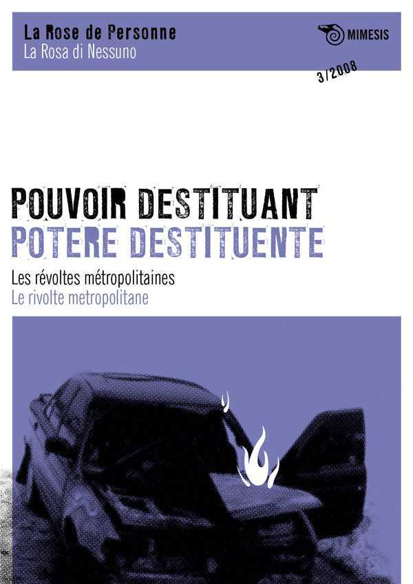 Pouvoir Destituant Les Revoltes Metropolitaines