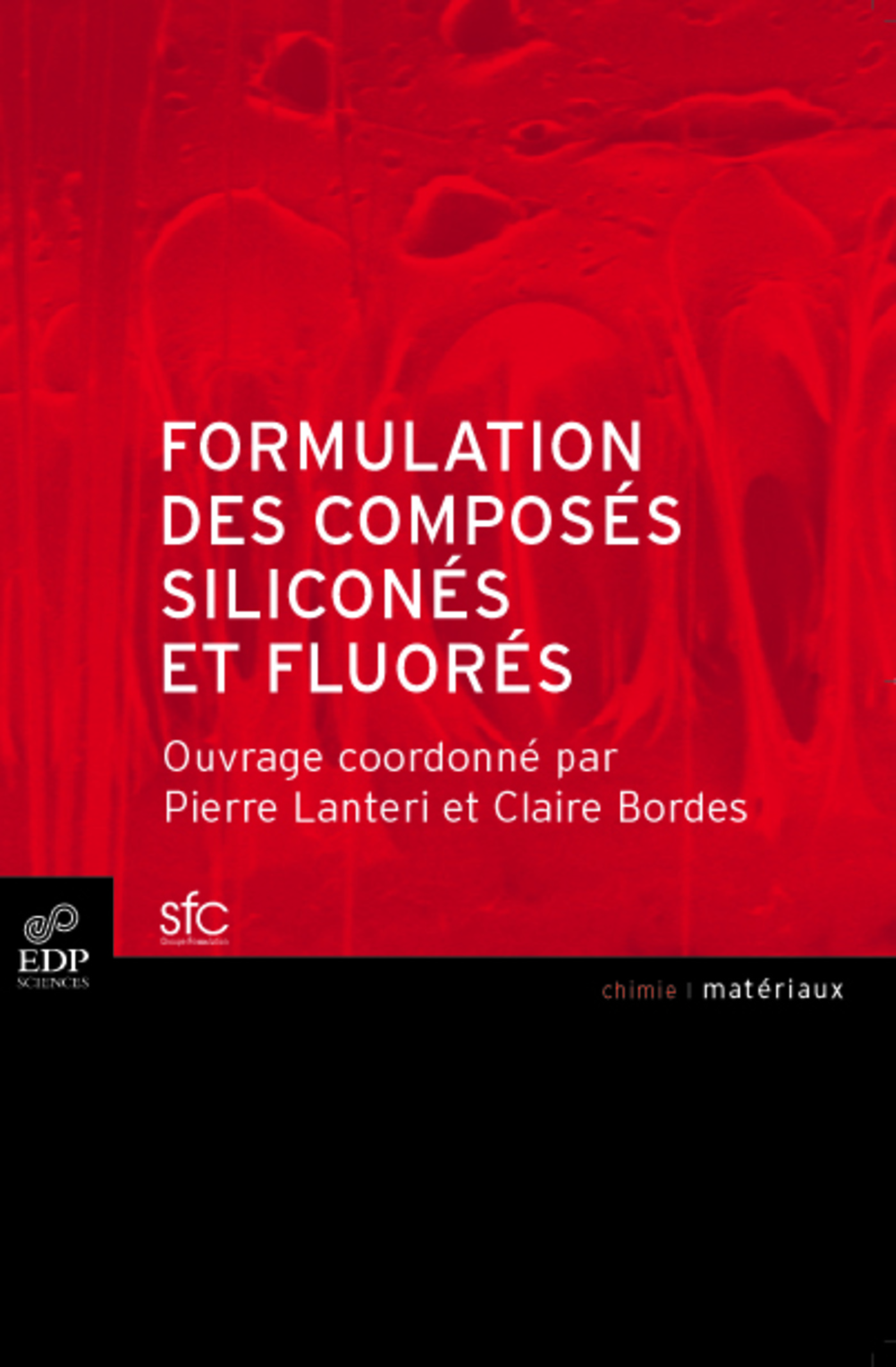 Formulation des composés siliconés et fluorés