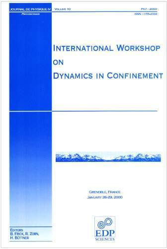 INTERNATIOANL WORKSHOP ON DYNAMICS IN CONFINEMENT