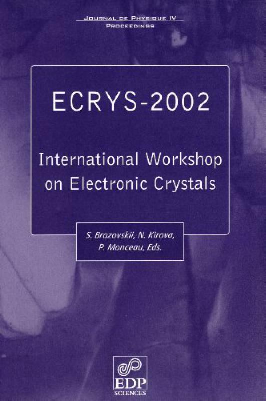 ECRYS 2002 - INTERNATIONAL WORKSHOP ON ELECTRONIC CRYSTALS -