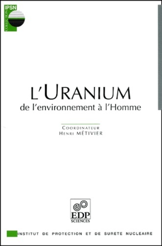 URANIUM. DE L'ENVIRONNEMENT A L'HOMME