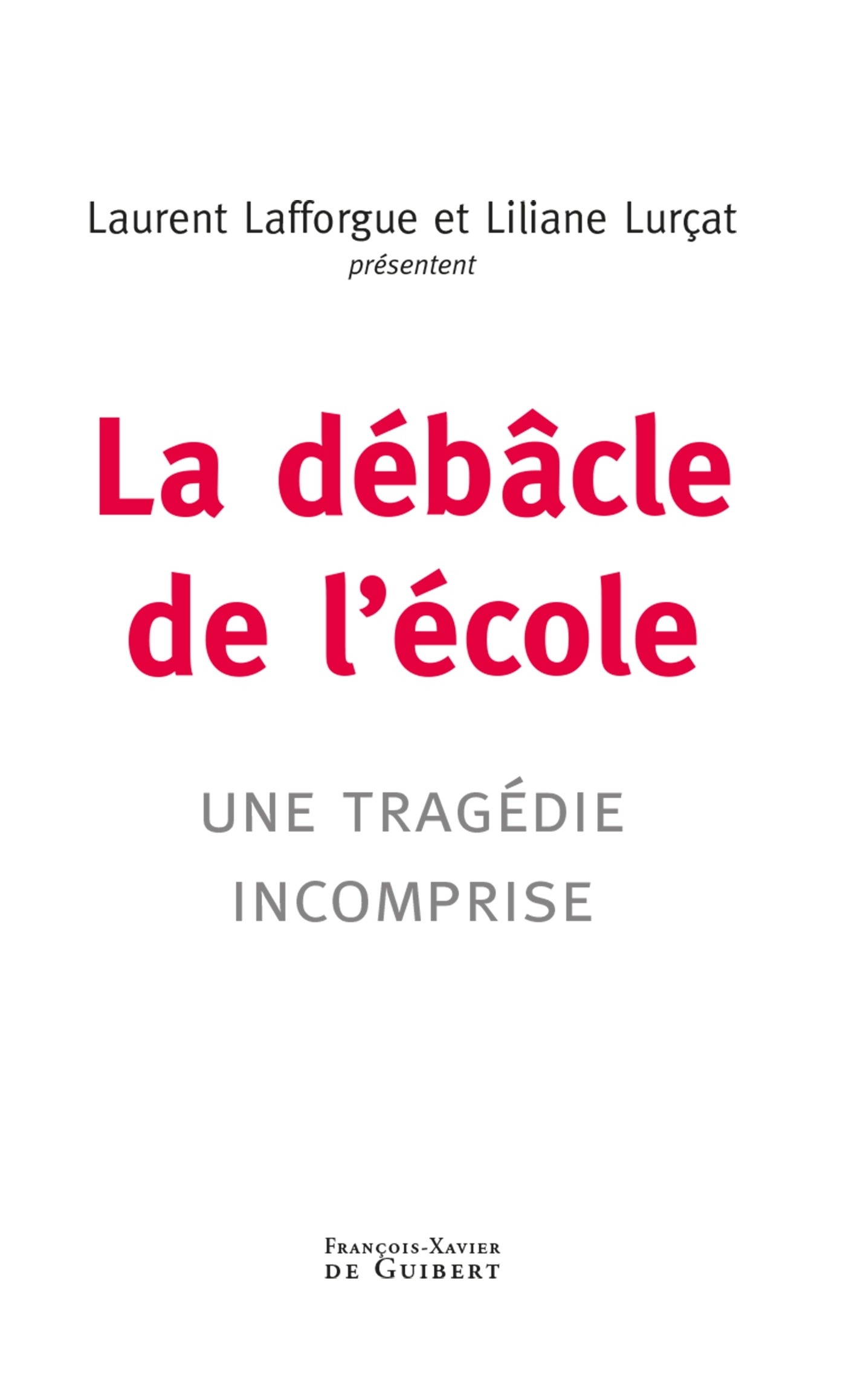 La débâcle de l'école