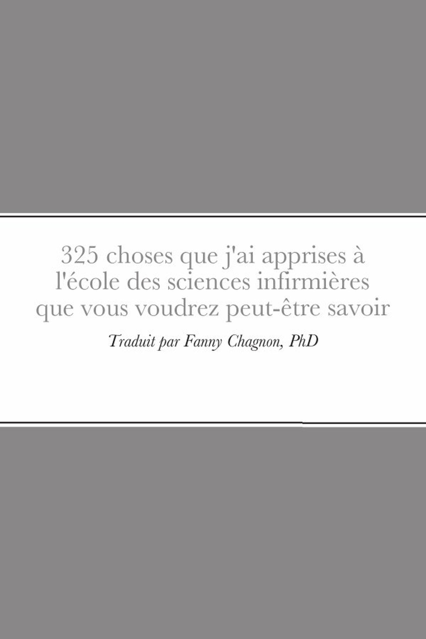 325 choses que j'ai apprises à l'école des sciences infirmières que vous voudrez peut-être savoir