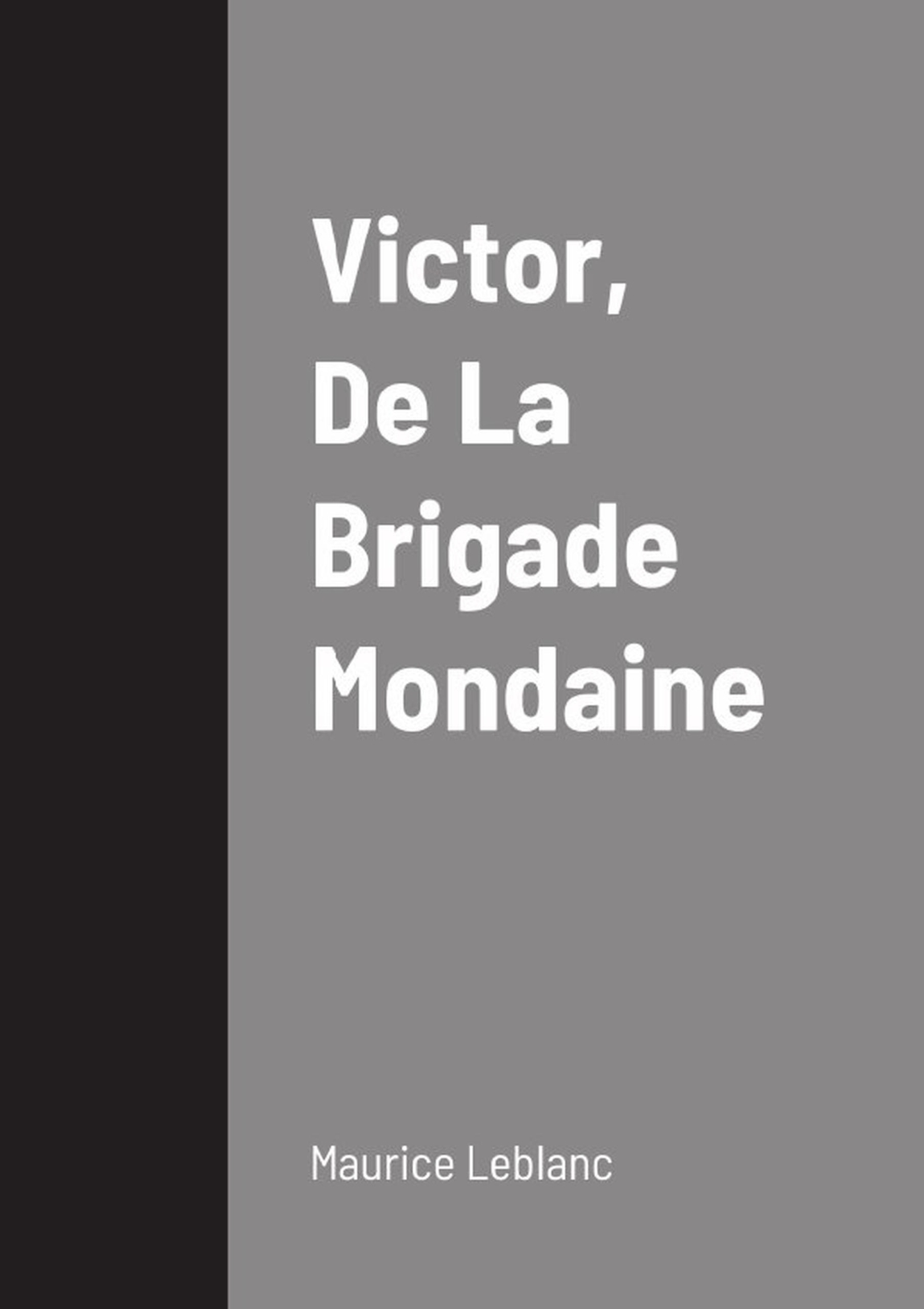 Victor, De La Brigade Mondaine