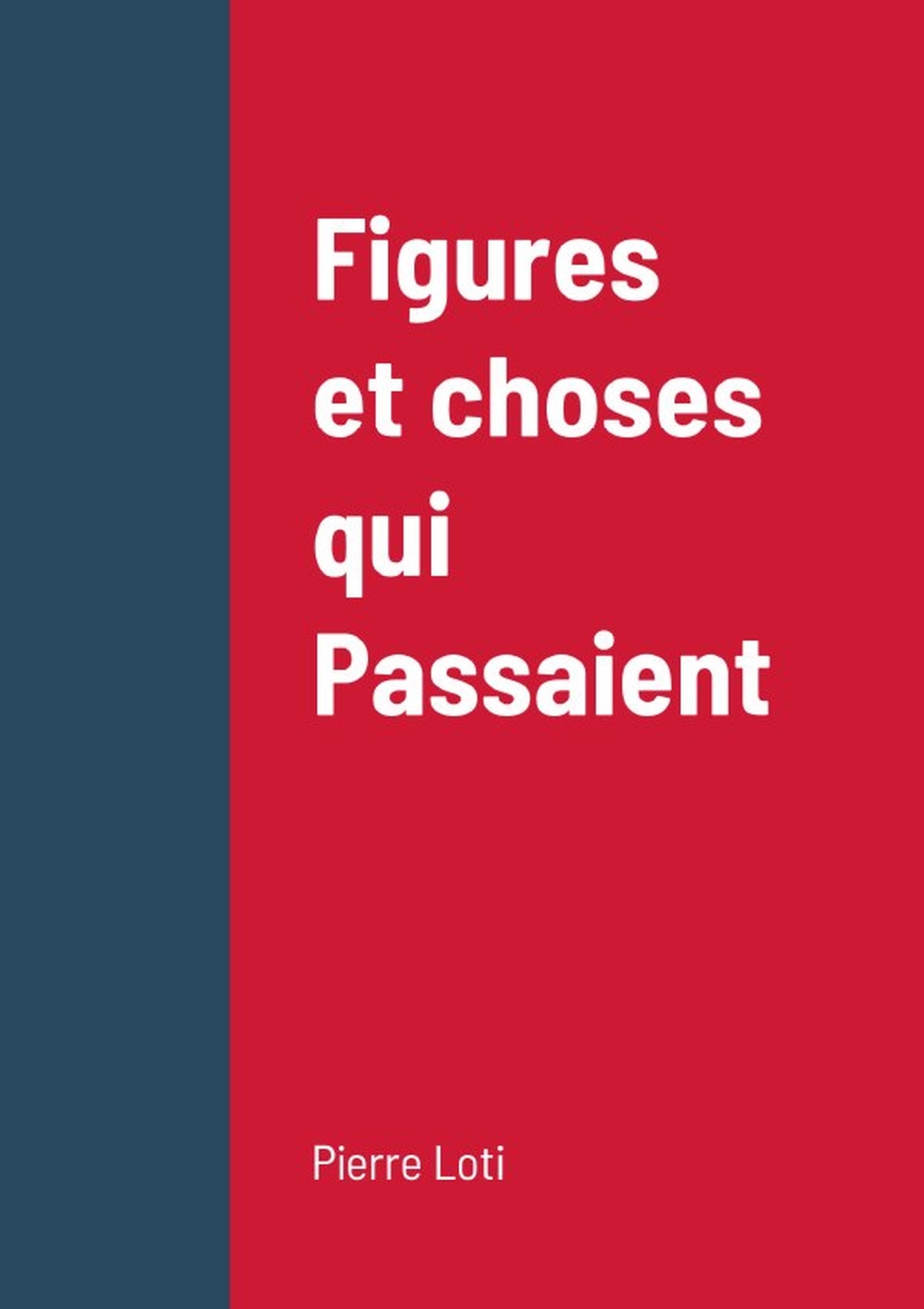Figures et choses qui Passaient