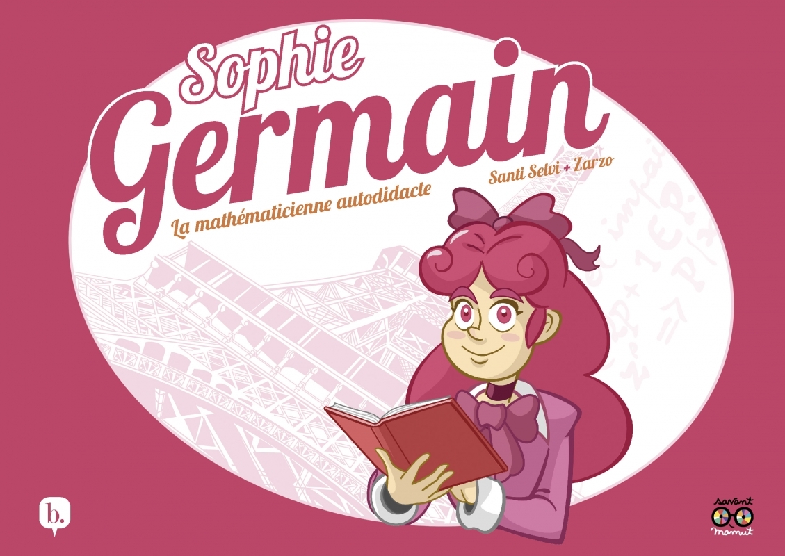 Sophie Germain - La mathématicienne autodidacte
