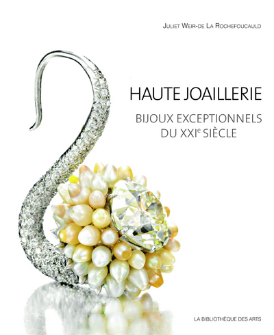 Haute joaillerie - Bijoux exceptionnels du XXIe siècle