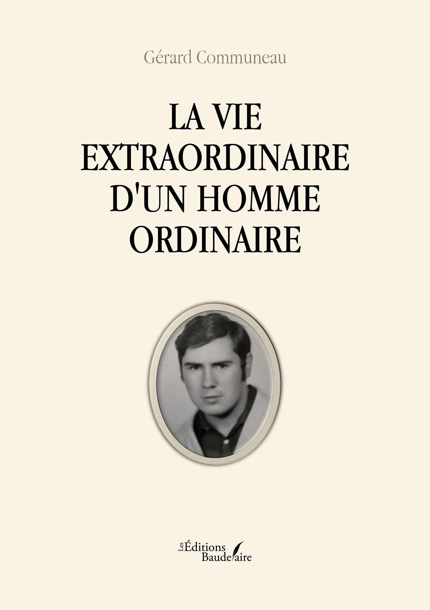 La vie extraordinaire d'un homme ordinaire