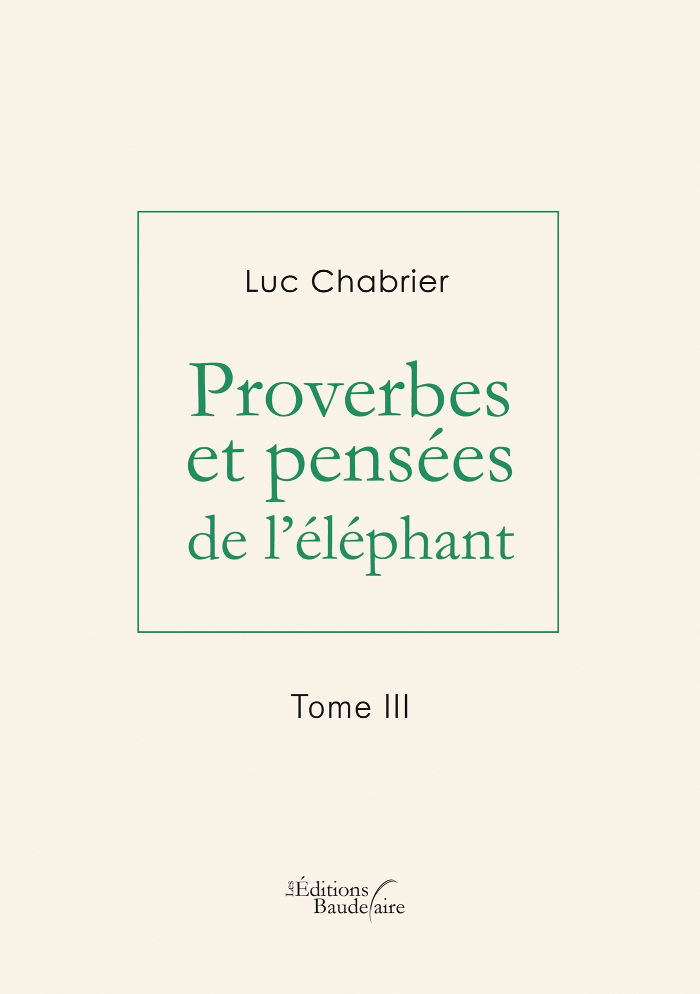 Proverbes et pensées de l'éléphant - Tome III
