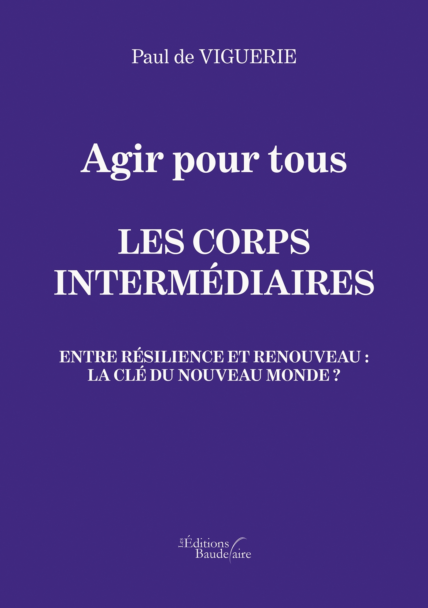 Agir pour tous - Les corps intermédiaires - Entre résilience et renouveau : La clé du nouveau monde