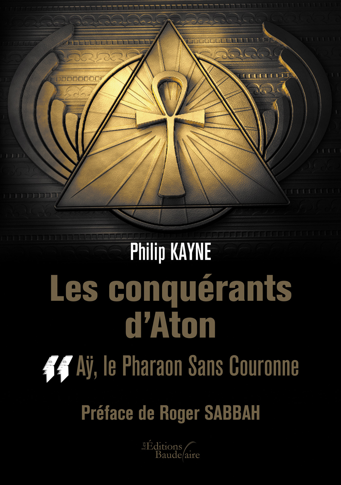 Les conquérants d'Aton -  Tome II : Aÿ, le Pharaon Sans Couronne