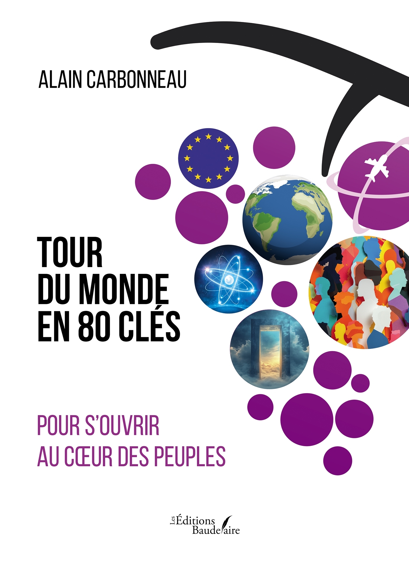 TOUR DU MONDE EN 80 CLÉS pour s'ouvrir au coeur des peuples