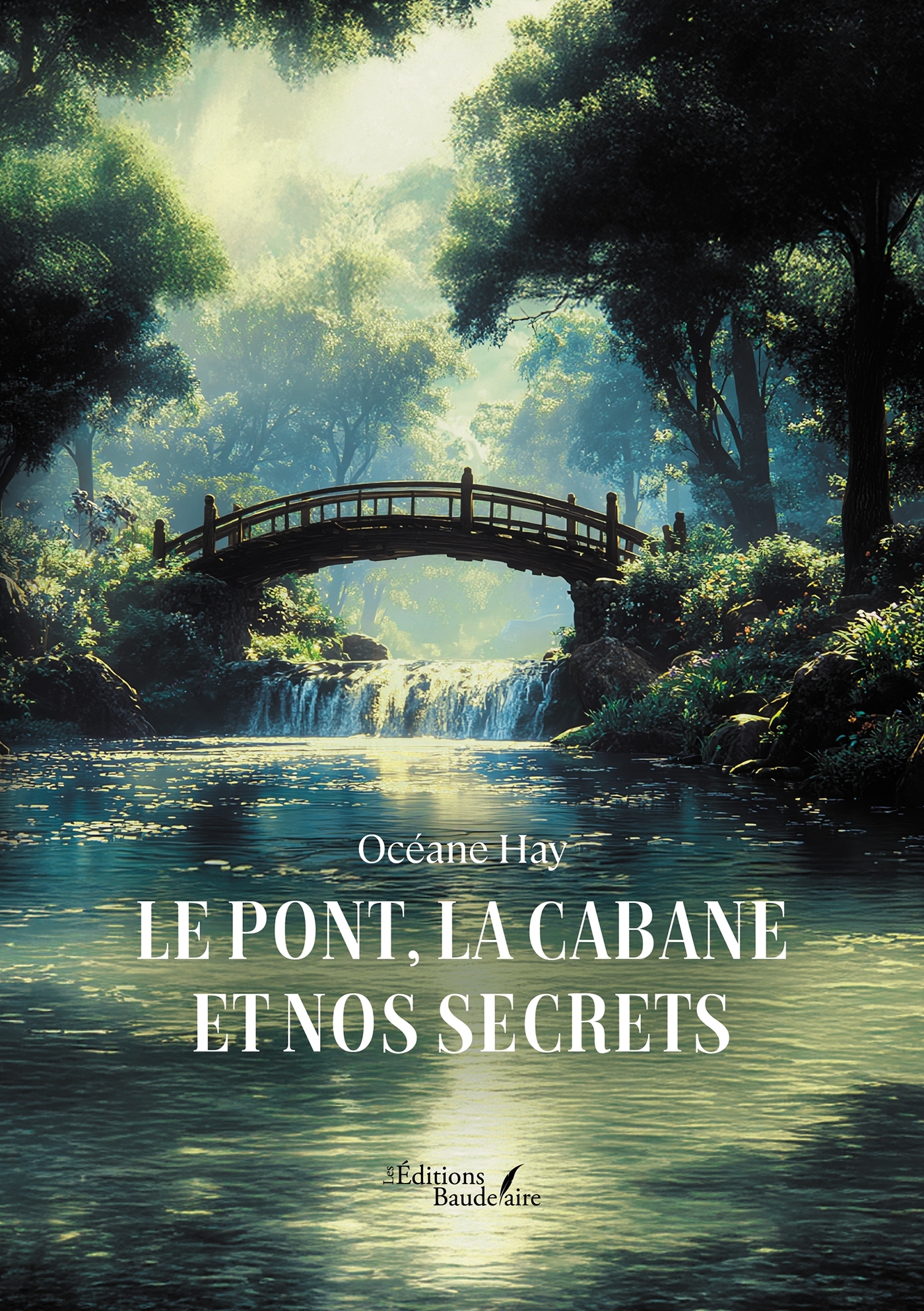Le pont, la cabane et nos secrets