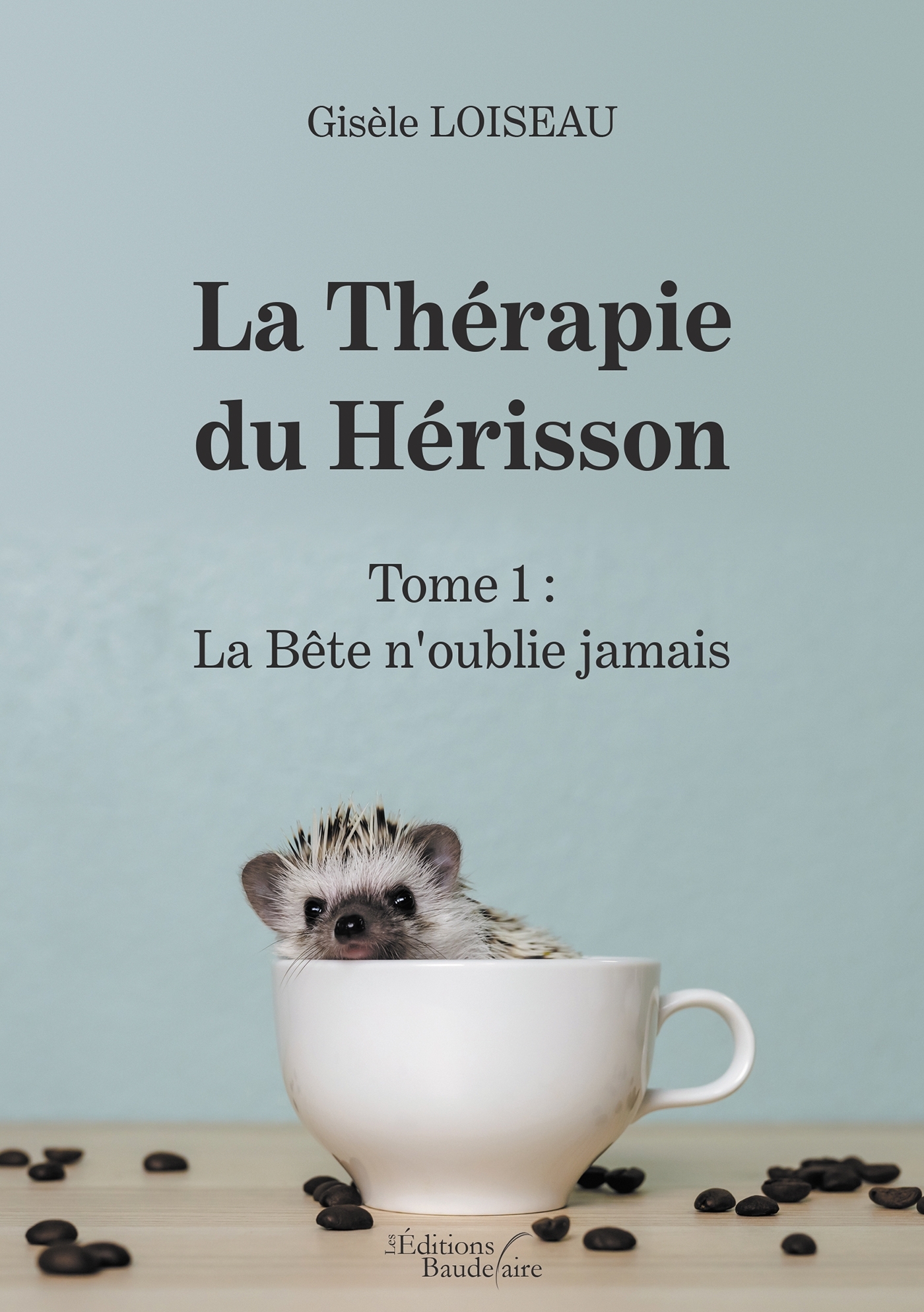 La Thérapie du Hérisson - Tome 1 : La Bête n'oublie jamais