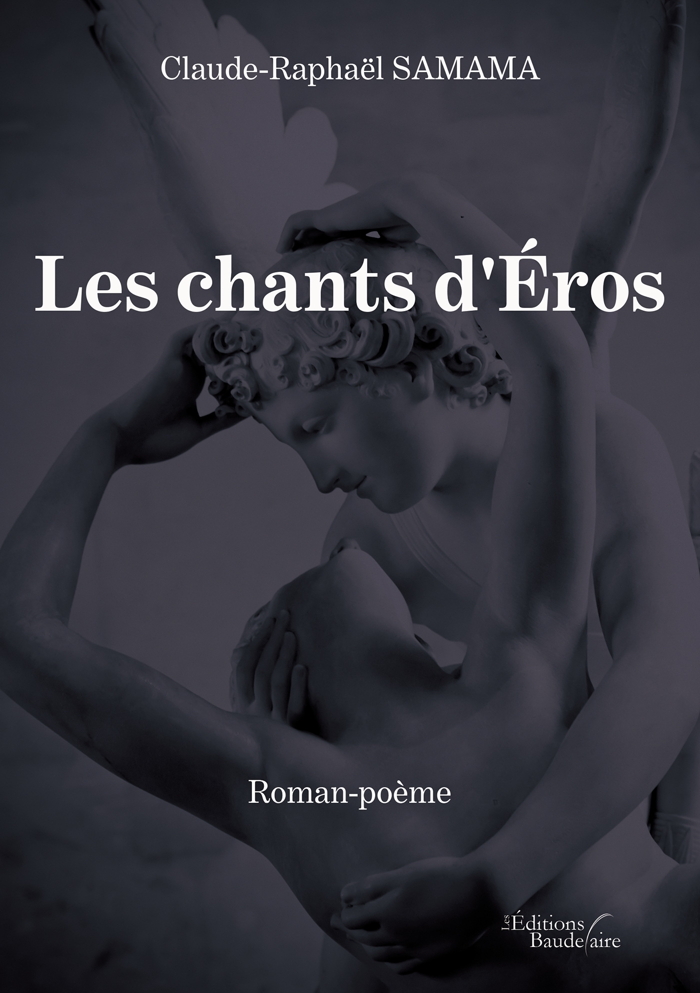 Les chants d'Éros - Roman-poème