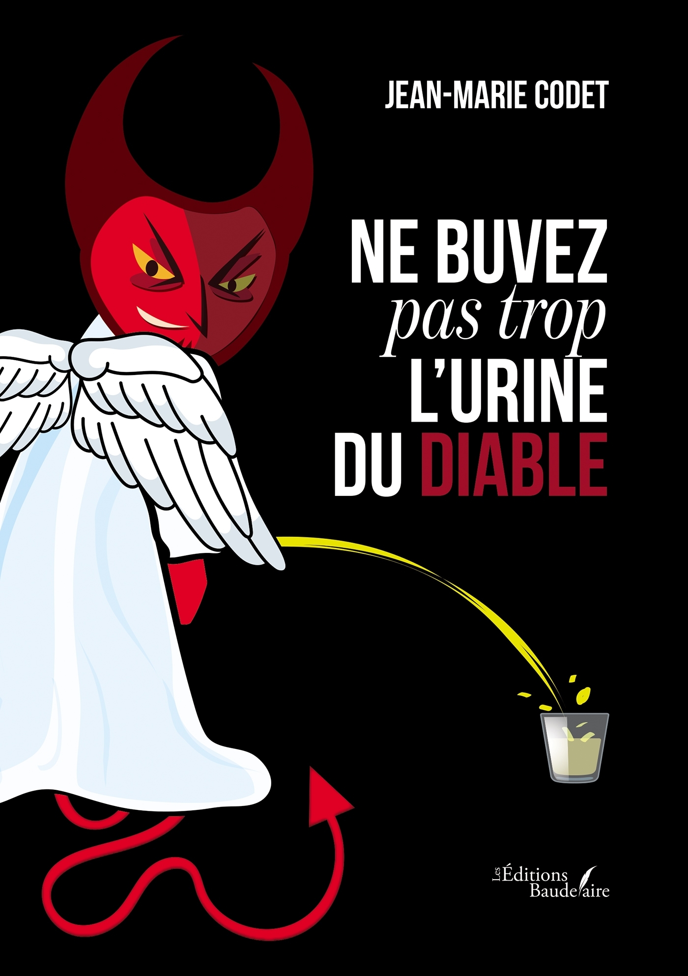 Ne buvez pas trop l'urine du diable