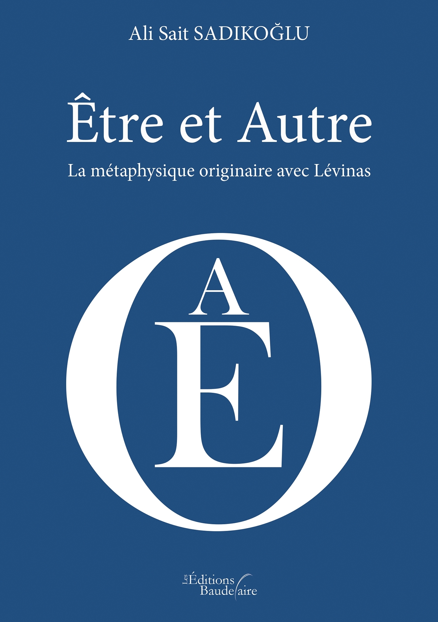 Être et Autre - La métaphysique originaire avec Lévinas