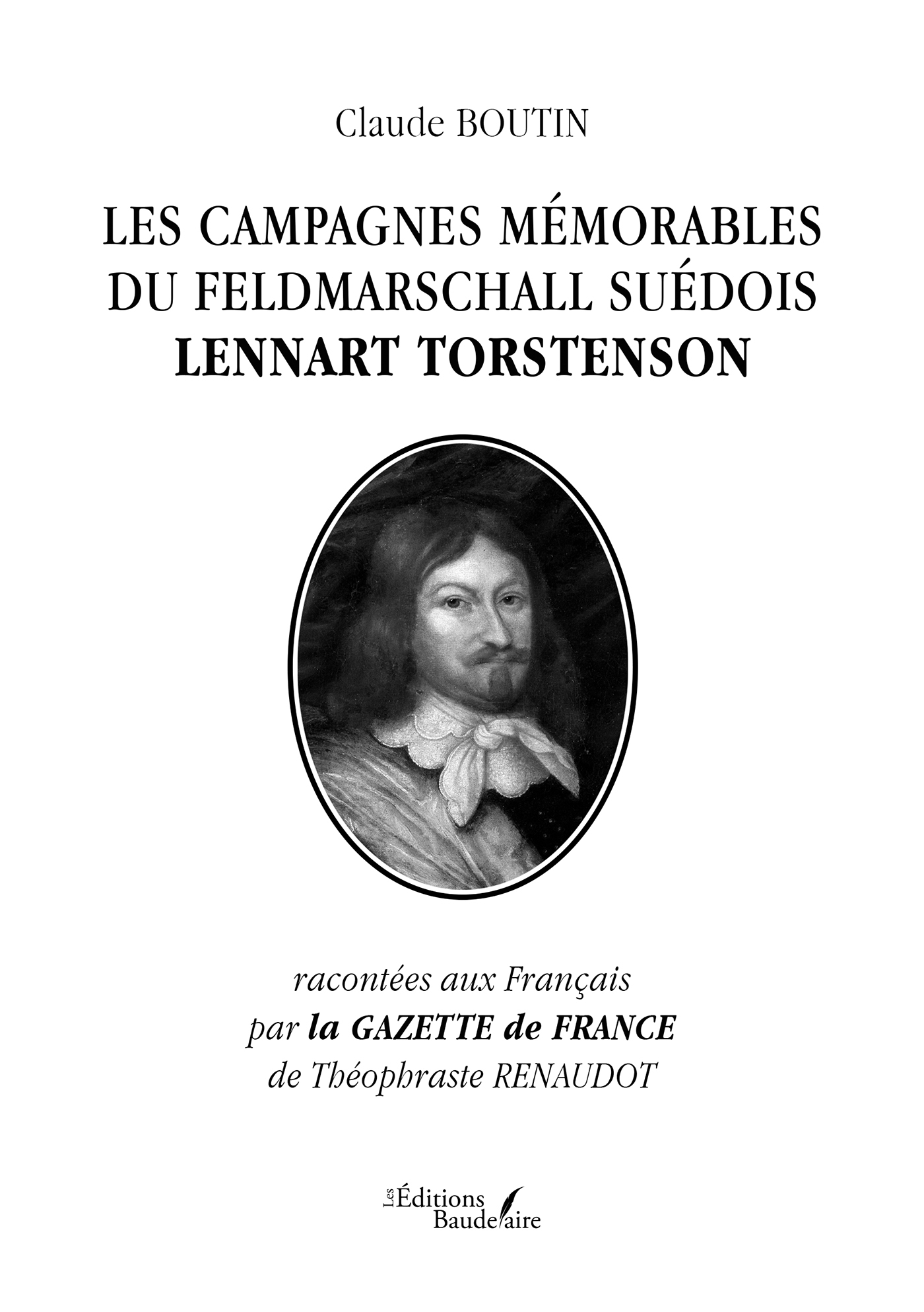 Les campagnes mémorables du Feldmarschall suédois Lennart Torstenson