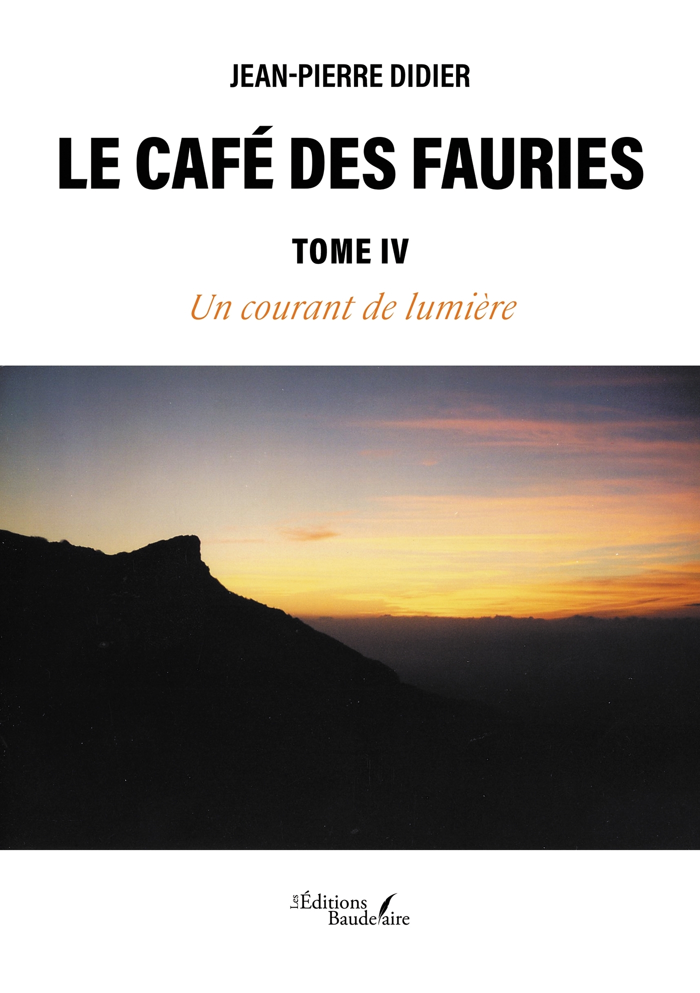 Le Café des Fauries - Tome IV