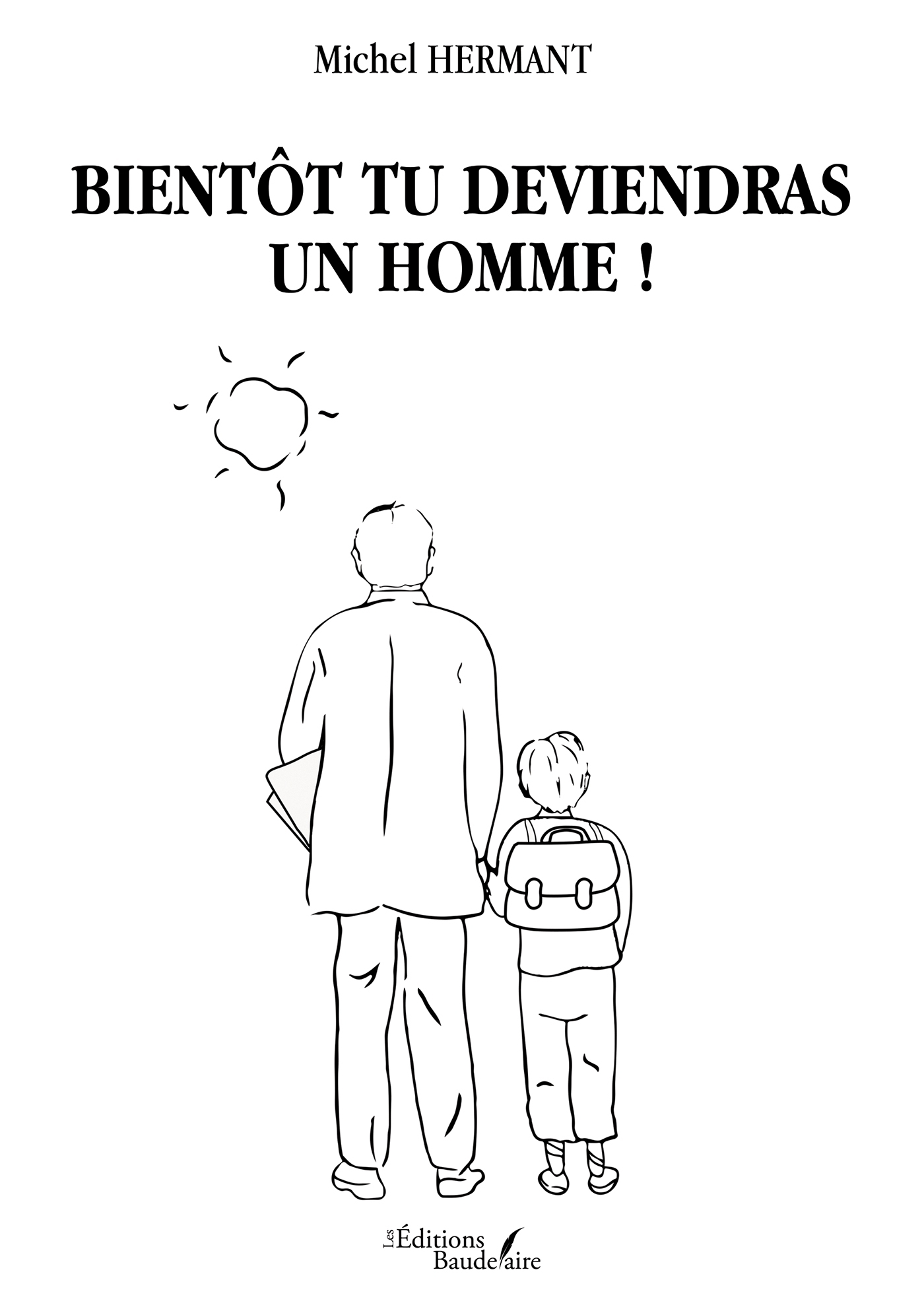 Bientôt tu deviendras un Homme !