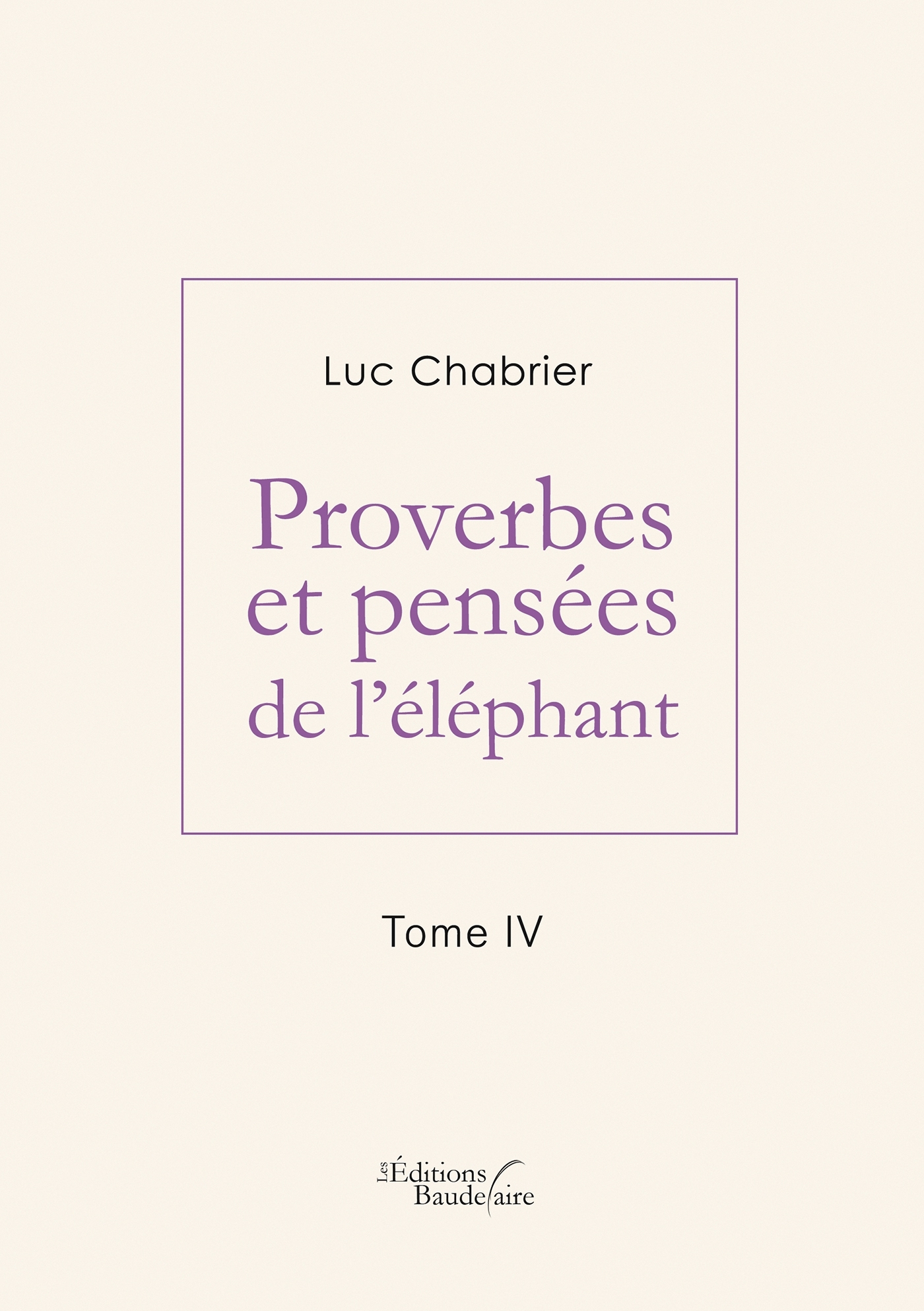 Proverbes et pensées de l'éléphant - Tome IV