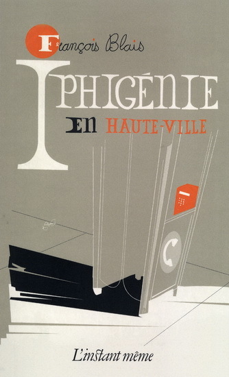 IPHIGENIE EN HAUTE-VILLE (POCHE)