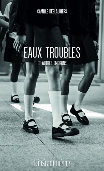 EAUX TROUBLES ET AUTRES EMBRUNS
