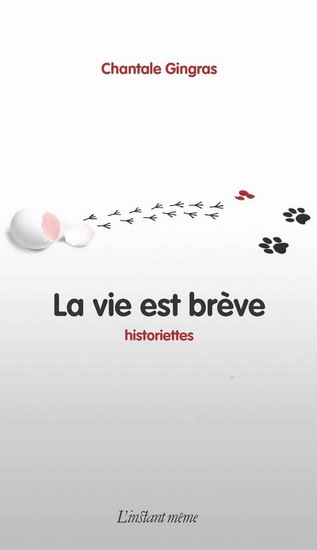 LA VIE EST BREVE