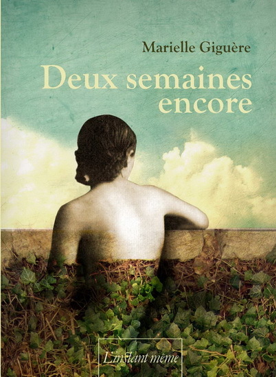 DEUX SEMAINES ENCORE