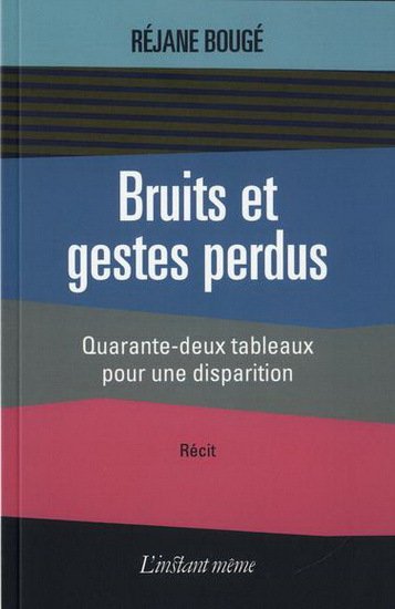BRUITS ET GESTES PERDUS