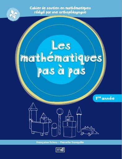 LES MATHEMATIQUES PAS A PAS, 1RE ANNEE