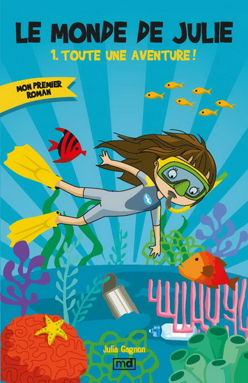 LE MONDE DE JULIE V 01 TOUTE UNE AVENTURE !
