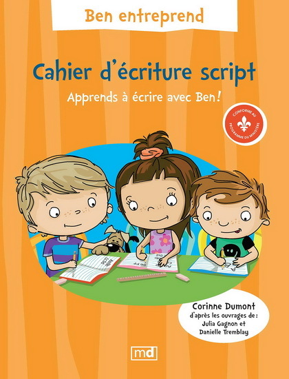 BEN ENTREPREND. CAHIER D'ECRITURE SCRIPT