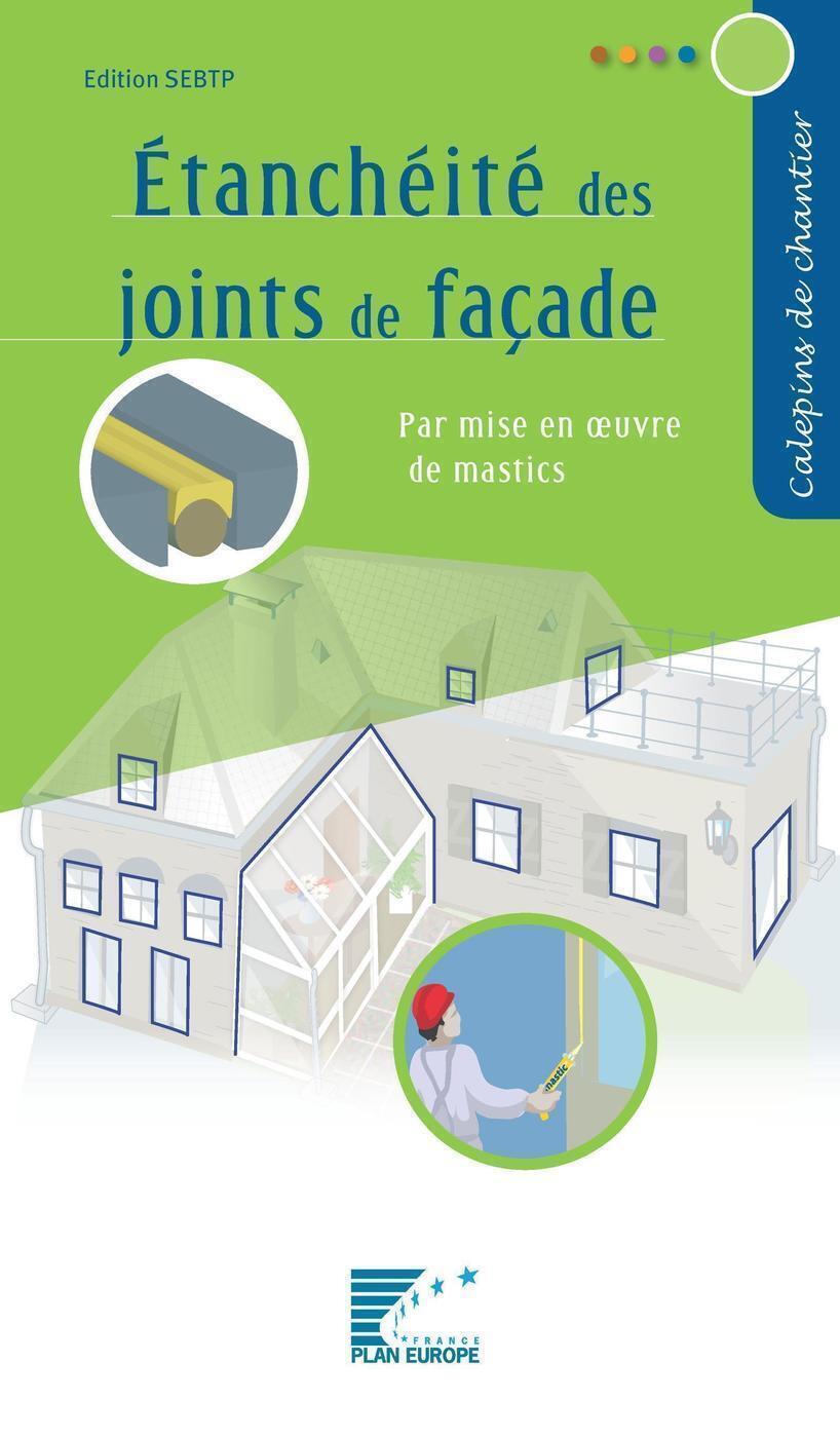 Etanchéité des joints de façades par mise en oeuvre de mastic